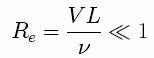 Re<<1